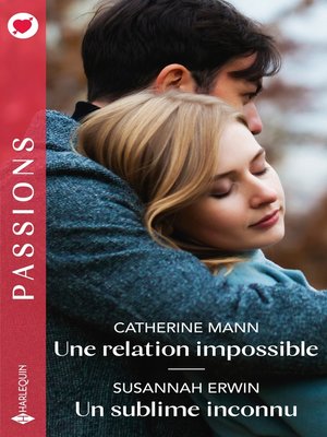 cover image of Une relation impossible--Un sublime inconnu